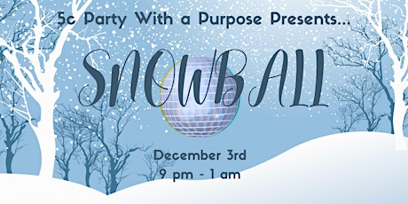5C Party With A Purpose Presents: The Snow Ball