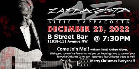 Alfie Zappacosta w/ Andrew Glover LIVE! at B-Street Bar ~ CHRISTMAS CONCERT