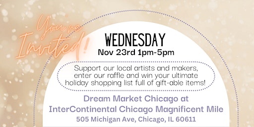 Dream Market Chicago™ at InterContinental Chicago Magnificent Mile