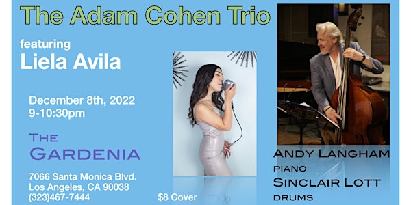 The Adam Cohen Trio featuring Liela Avila