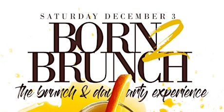 Born 2 brunch … Brunch / Day party #nyc #brunch
