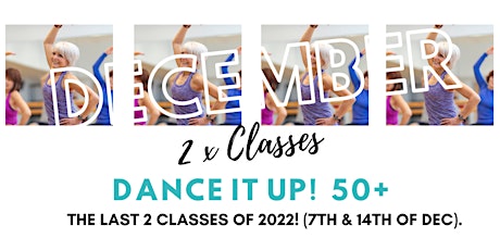 Imagem principal do evento DECEMBER 2 x Week Class Pass -  Dance it Up! 50+