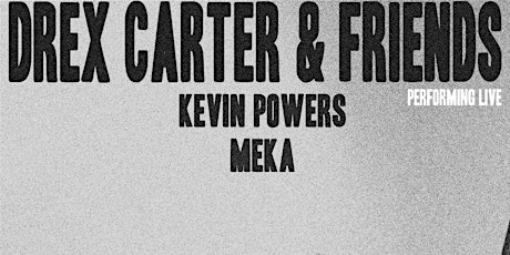 Enigmatic Presents: Drex Carter & Friends