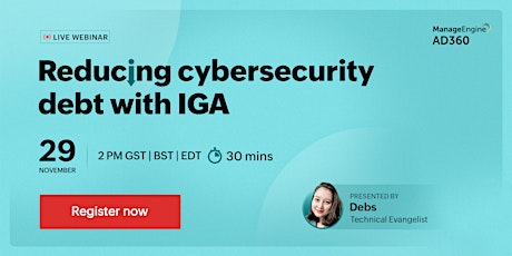 Reducing cybersecurity debt with IGA