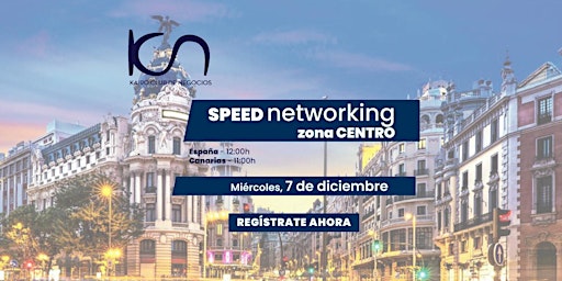 KCN Speed Networking Online Zona Centro - 7 de diciembre