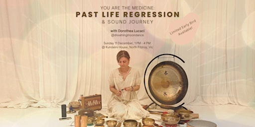 IN-PERSON: You are the Medicine: Past Life Regression & Sound Journey