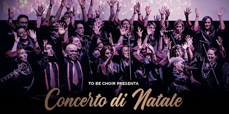 Immagine principale di To Be Choir - Concerto di Natale 