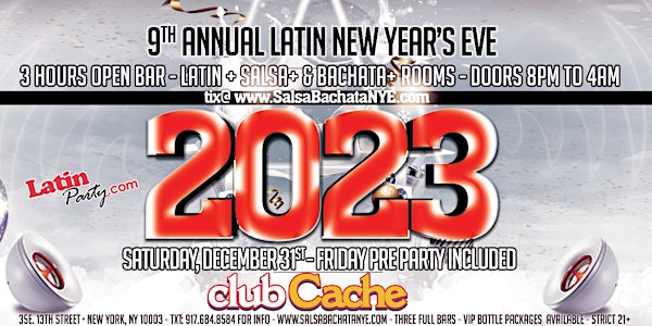 Latin New Years Eve Event! - Three  Rooms! Club Floor! Salsa/Bachata Floor!