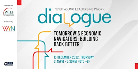 WYN Dialogue | Tomorrow's Economic Navigators: Building Back Better