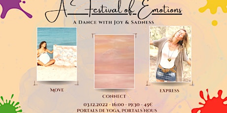 A Festival of Emotions - A Dance with Joy & Sadness