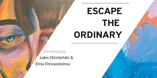 «Escape The Ordinary»  Contemporary Art Exhibition