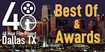 2022 Dallas 48 Hour Film Project Awards