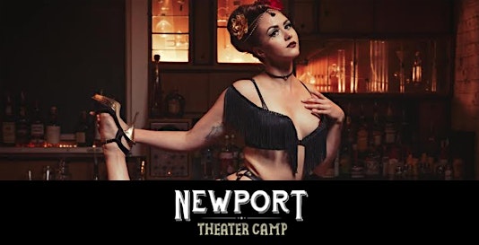 Newport Theater Camp: Burlesque Level 1 (Tuesdays 6:30pm-8pm)