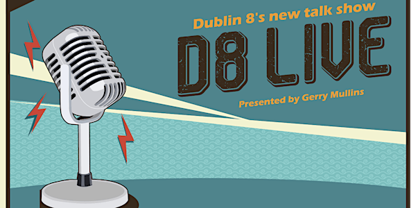 D8 Live - the best music and chat from Dublin 8 and surrounding areas