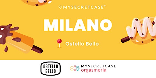 MySecretCase & OstelloBello in TOUR - Milano