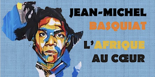 Jean-Michel Basquiat AFRICA At The HEART