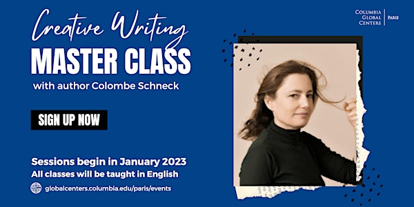 Creative Writing Master Class with Colombe Schneck