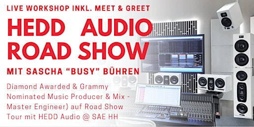 HEDD Audio Road Show mit Sascha “Busy” Bühren @ SAE Institute Hamburg