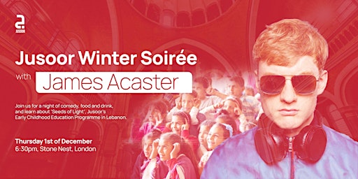 Jusoor Winter Soirée 2022 with James Acaster