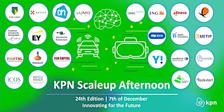 24th KPN Scaleup Afternoon - Innovating for the Future primary image