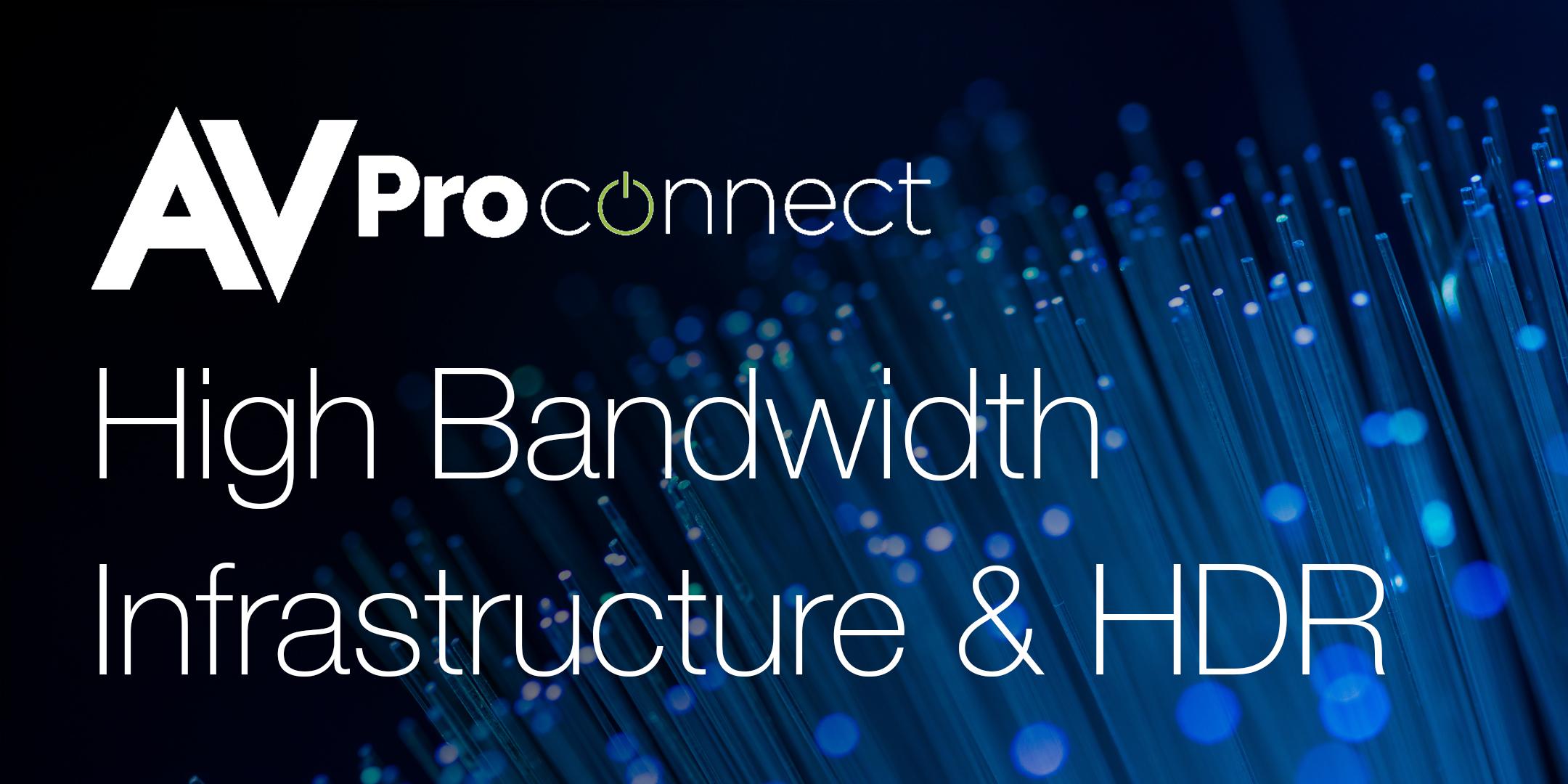 High Bandwidth Infrastructure & HDR with AVProConnect - SJO