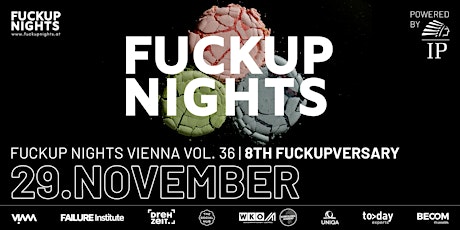 Fuckup Nights Vienna Vol. 36 | 8th Fuckupversary powered by IP Österreich