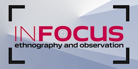 In Focus: ethnography and observation