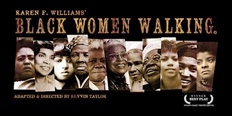 BLACK WOMEN WALKING (A New American Play)