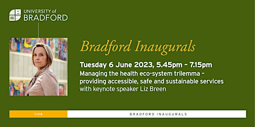 Bradford Inaugurals: Managing the health eco-system trilemma primary image