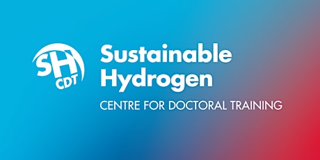 Sustainable Hydrogen Centre for Doctoral Training Webinar- December 7, 2022