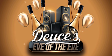 Eve of the Eve at Deuce’s  - Express Entry & 2 Vodka Cocktails!