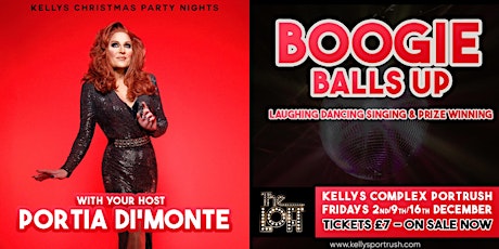 Kellys Xmas Parties presents Boogie Balls Up with Lady Portia Di Monte #3