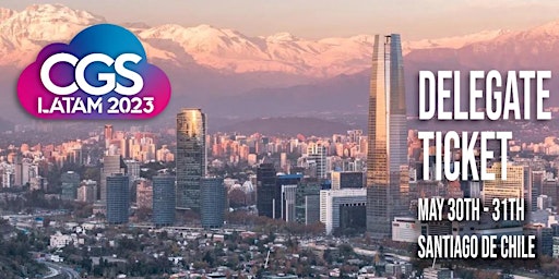 Imagen principal de CGS LATAM 2023 (3rd edition - Santiago de Chile)