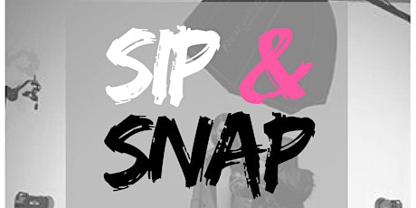 FREE PHOTOSHOOT+ FREE COCKTAILS & FOOD  #SipNSnap Networking With A Twist primary image
