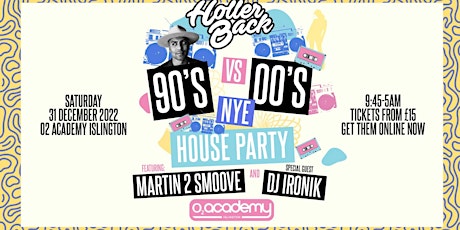 The 90's & 00's NYE House Party at o2 Academy Islington