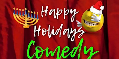 Happy Holidays Comedy Night primary image