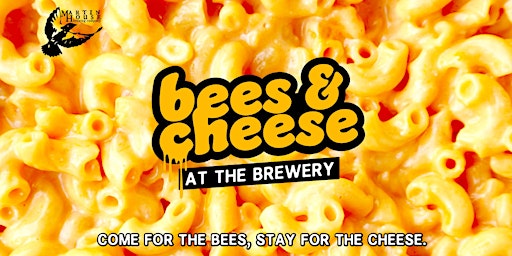 Bees and Cheese and Macaroni, Please!