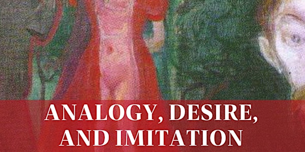 Analogy, Desire, and Imitation an international workshop