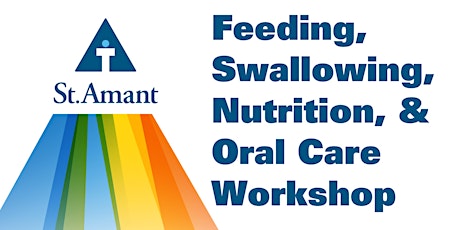 Feeding, Swallowing, Nutrition and Oral Care Workshop