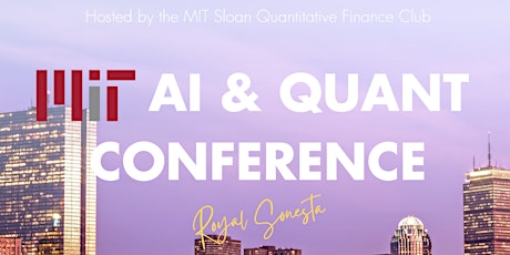 MIT AI & Quant 2022 by MIT Sloan School of Management Quant Club
