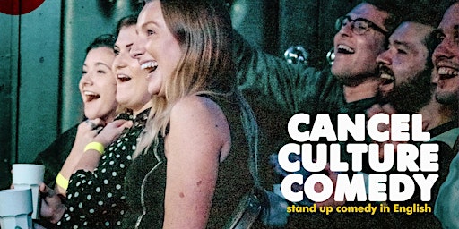 Cancel Culture Comedy • Antwerp • Stand up Comedy in English