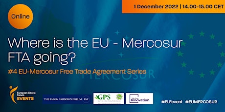 EU-MERCOSUR: Where is the EU / Mercosur FTA going and why does it matter?