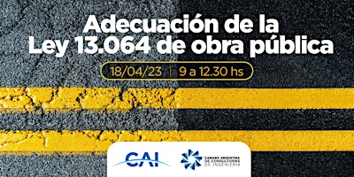 #CICLOCHARLAS CAI-CADECI ” Adecuacion de la ley 13.064 de obra publica”
