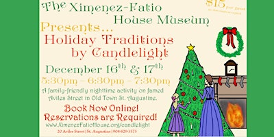 The Ximenez-Fatio House Presents: Holiday Traditions by Candlelight