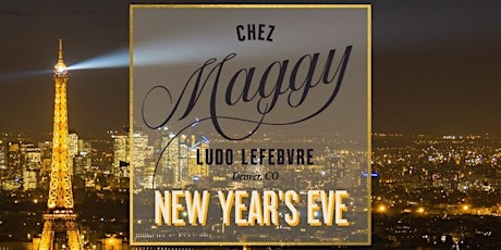 New Year's Eve Celebration and Dinner at Chez Maggy in downtown Denver