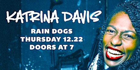 Katrina Davis at Rain Dogs