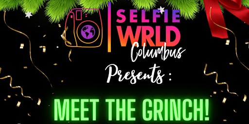 Meet the Grinch at Selfie WRLD Columbus