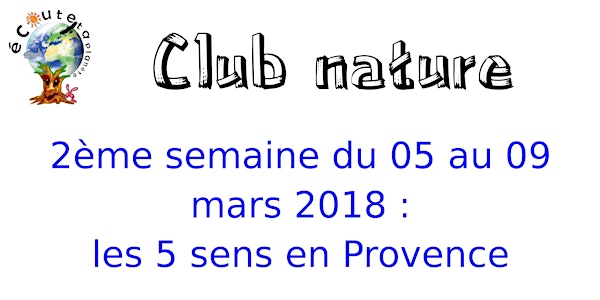 Club nature du 05 au 09 mars 2018