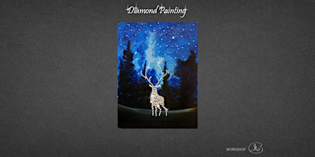 Workshop: Diamond Panting - Shining Deer (2pm Sun)