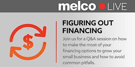 Hauptbild für Melco Live Q&A - Figuring Out Financing
